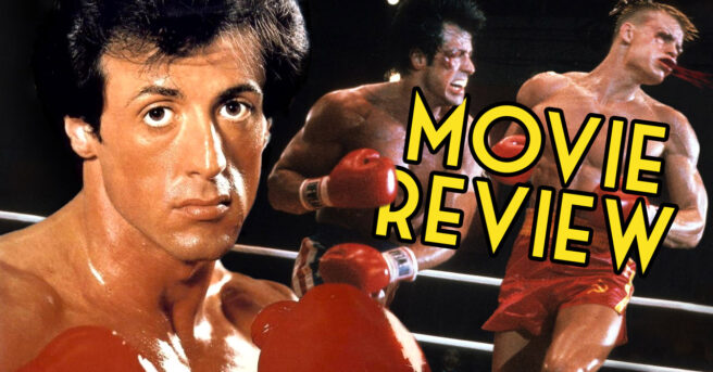 Rocky IV: Rocky Vs Drago Review